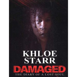 Damaged The Diary Of A Lost Soul
By Khloe Starr