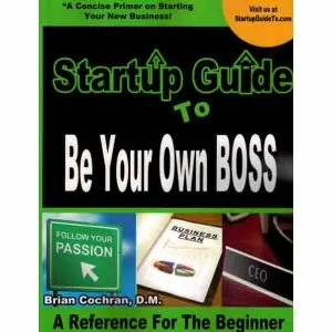 Startup Guide to Be Your Own Boss