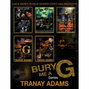 Bury Me A G (Book Series)
By Tranay Adams