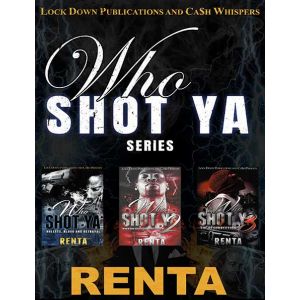 Who Shot Ya (Book Series)
By Renta