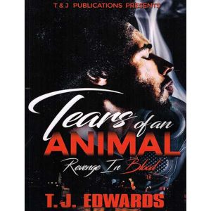 Tears Of An Animal Vol. 1, Revenge In Blood
By T.J. Edwards