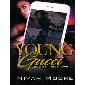 Young Gucci, Love At First Swipe
By Niyah Moore