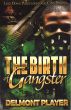 The Birth Of A GangsterBy Delmont Player