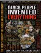 Black People Invented Everything, The Deep History Of Indigenous CreativityBy Dr. Sujan Kumar Dass