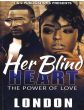 Her Blind Heart Vol. 1, The Power Of LoveBy London
