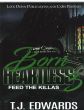 Born Heartless 3 Feed The Killas By T.J. Edwards