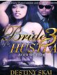 Bride Of A Hustla Vol. 3, After The PainBy Destiny Skai