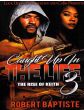 Caught Up In The Life Vol. 3, The Rise Of KeithBy Robert Baptiste