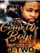 The Come Up Boys 1, Money Over PeaceBy J-Two