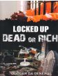 Locked Up Dead Or RichBy Dogger Da General
