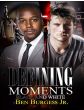 Defining Moments