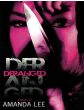 Deranged