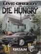 Live Greedy or Die Hungry