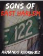 Sons Of East HarlemBy Armando Rodriguez