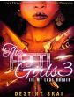 The Fetti Girls Vol. 3, Til My Last BreathBy Destiny Skai