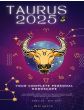 Taurus 2025 Monthly Astrological Prediction Forecast