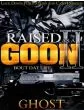 Raised As a Goon 2