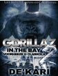 Gorillaz In The Bay Vol. 2 Voorheeze & ClarkolaBy De'Kari