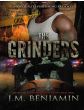 The GrindersBy J.M. Benjamin