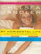 My Horizontal Life A Collection Of One Night Stands