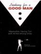 Looking for a Good Man