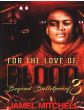 For The Love Of Blood 3
