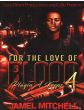 For The Love Of Blood Vol. 4, Playin' 4 KeepsBy Jamel Mitchell