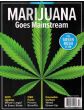 Marijuana Goes Mainstream