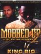 Mobbed Up Vol. 2, Lord Of The StreetsBy King Rio