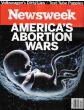 Newsweek Americas Abortion Wars