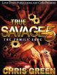 True Savage Vol. 5 The Family CodeBy Chris Green