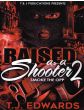 Raised As A Shooter Vol. 2, Smoke The OppBy T.J. Edwards