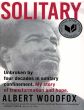 Solitary, A Story Of Transformation And HopeBy Albert Woodfox