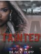 Tainted By Blacc Topp