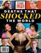 Time Life Deaths That Shocked The World