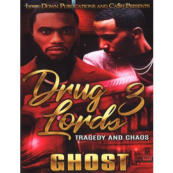 Drug Lords Vol. 3, Tragedy And Chaos
By Ghost