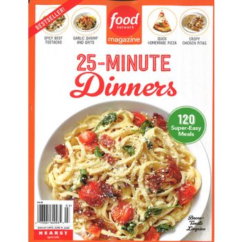 Food Network 25-Minute Dinners Magazine Issue 3 Year 2024
120 Super Easy Meals