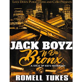 Jack Boyz N Da Bronx Vol. 1, A Stick Up Kid's Testimony
By Romell Tukes