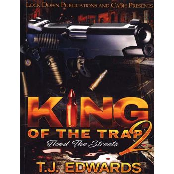 King Of The Trap Vol. 2, Flood The Streets
By T.J. Edwards
