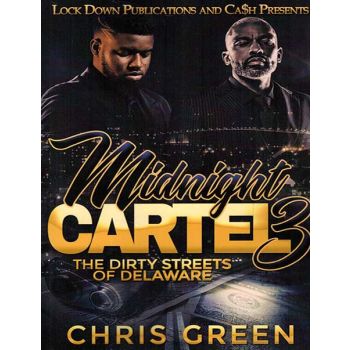 Midnight Cartel Vol. 3, The Dirty Streets Of Delaware
By Chris Green