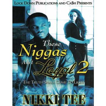 These Niggas Aint Loyal 2