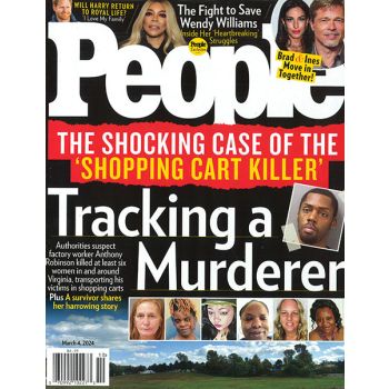 People Magazine Issue 10 Year 2024
Wendy Williams Cover and Shopping Cart Killer Cover