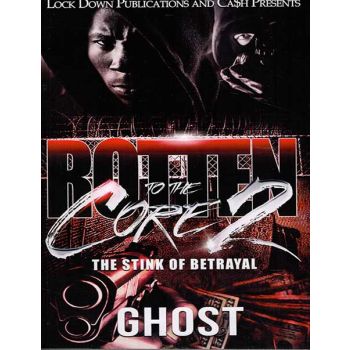 Rotten to The Core 2, The Stink Of Betrayal
By Ghost