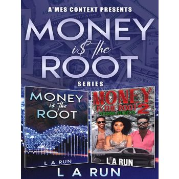 Money Is The Root (Book Series)
By L A Run