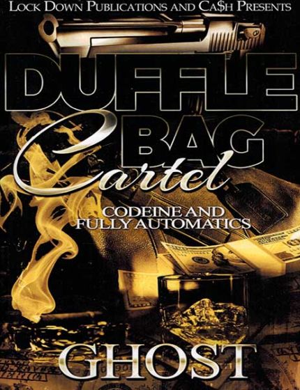 Duffle Bag Cartel Vol. 1, Codeine And Fully AutomaticsBy Ghost