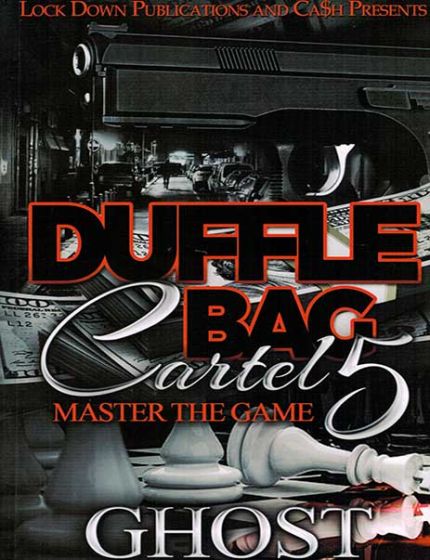 Duffle Bag Cartel Vol. 5, Master The GameBy Ghost