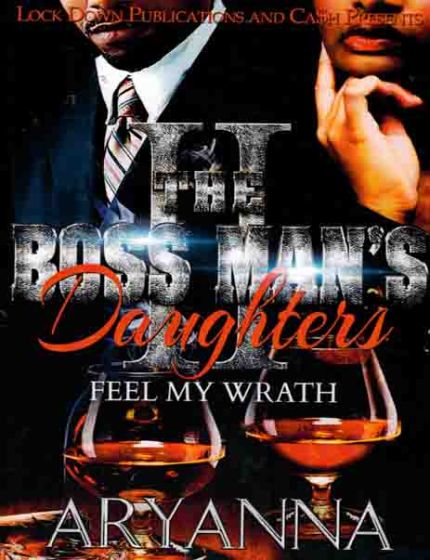 The Boss Mans Daughters 2, Feel My WrathBy Aryanna