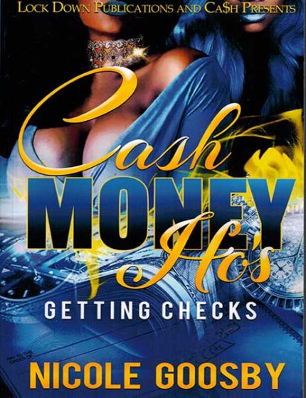 Cash Money Hos, Getting ChecksBy Nicole Goosby
