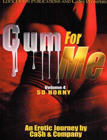 Cum For Me Vol. 4, So HornyBy Cash & Company