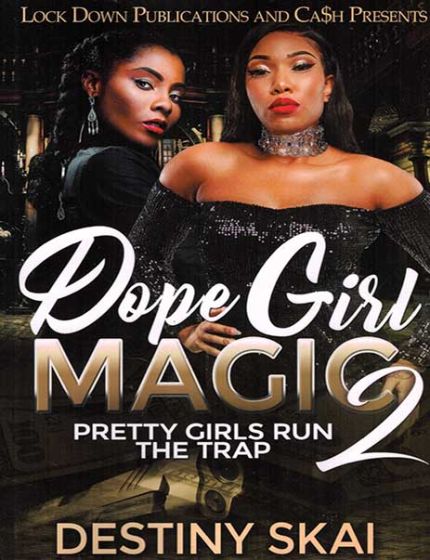 Dope Girl Magic Vol. 2, Pretty Girls Run The TrapBy Destiny Skai